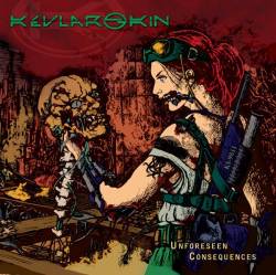 Kevlar Skin : Unforeseen Consequences